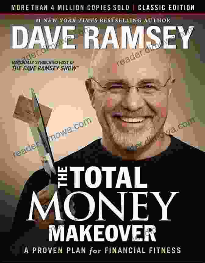 Dave Ramsey, Author Of The Total Money Makeover Summary Of The Total Money Makeover By Dave Ramsey: An Action Plan