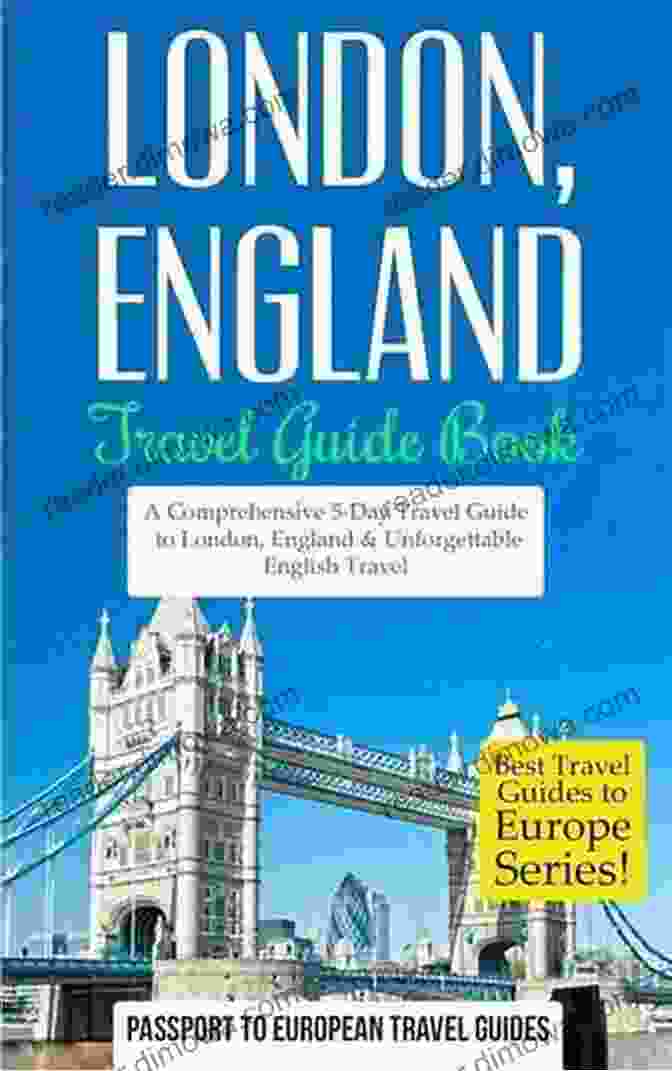 England Travel Guidebook Go To England: Travel England With This Guide Book: England Visting Guides