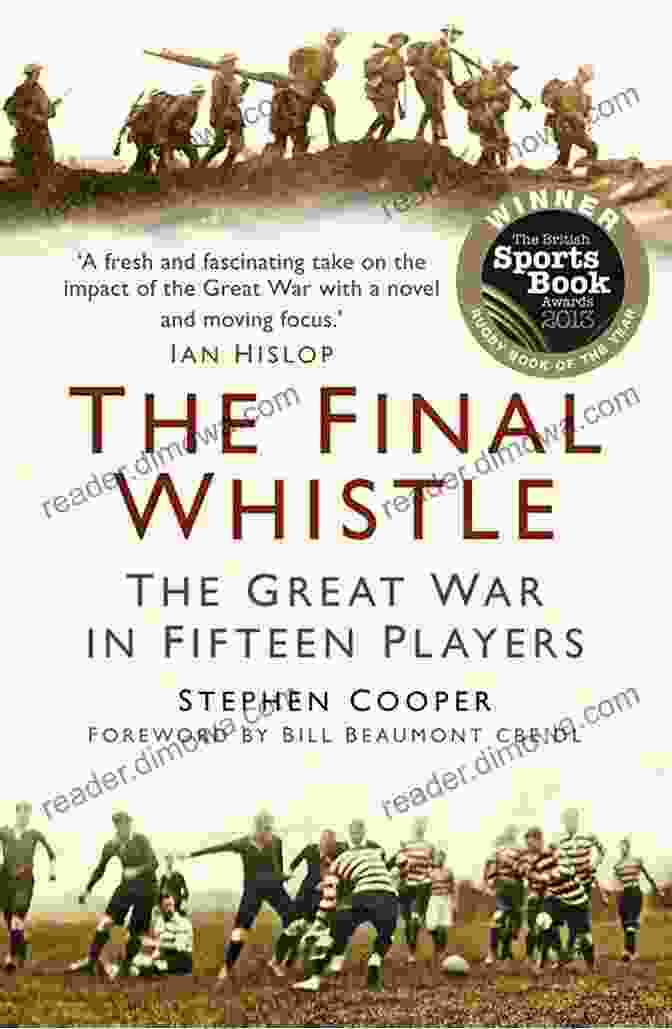 Final Whistle: The Great War In Fifteen Players Book Cover Image, Featuring A Group Of Soldiers On A Soccer Field Final Whistle: The Great War In Fifteen Players