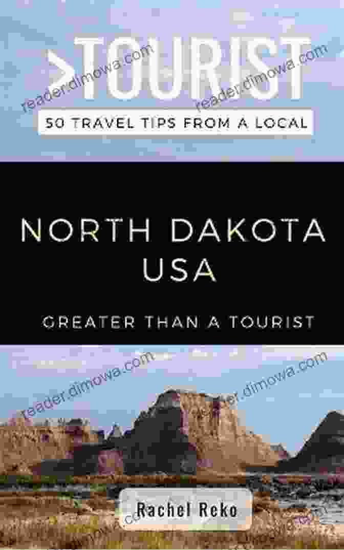 Greater Than Tourist North Dakota USA Book Cover Greater Than A Tourist North Dakota USA: 50 Travel Tips From A Local (Greater Than A Tourist United States 35)