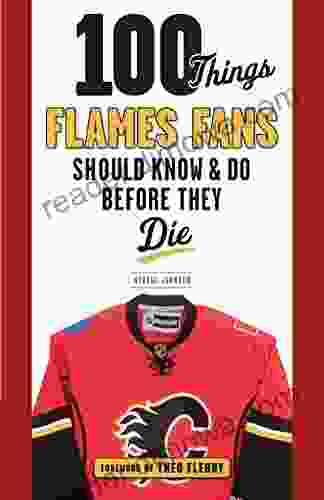 100 Things Flames Fans Should Know Do Before They Die (100 Things Fans Should Know)