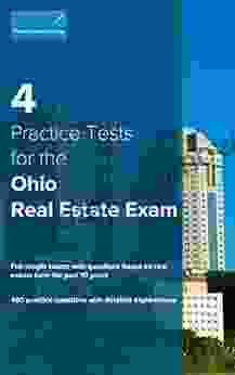 4 Practice Tests For The Ohio Real Estate Exam: 480 Practice Questions With Detailed Explanations