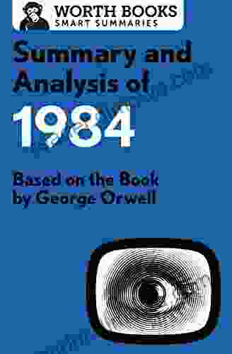 Summary And Analysis Of 1984: Based On The By George Orwell (Smart Summaries)