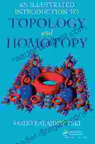 An Illustrated Introduction To Topology And Homotopy