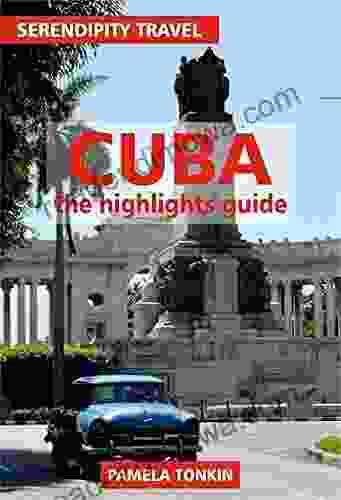 Cuba The Highlights Guide (Serendipity Travel)