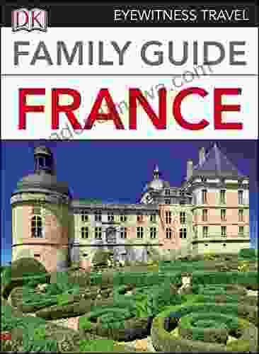 DK Eyewitness Family Guide France (Travel Guide)