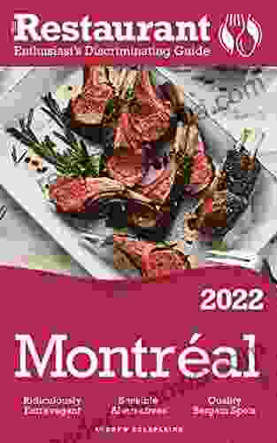 2024 Montreal: The Restaurant Enthusiast S Discriminating Guide