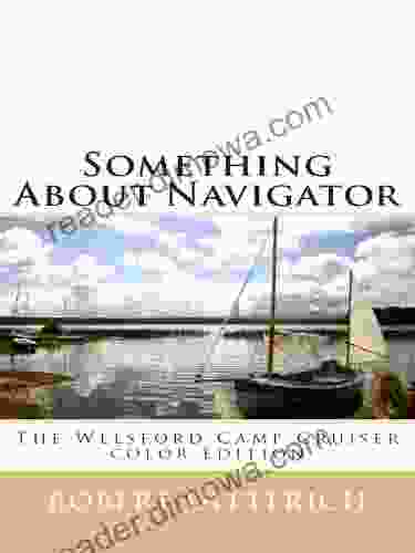 Something About Navigator The Welsford Camp Cruiser