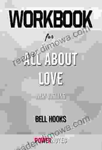 Workbook On All About Love: New Visions By Bell Hooks (Fun Facts Trivia Tidbits)