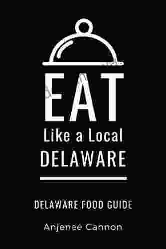 Eat Like a Local Delaware: Delaware Food Guide (Eat Like a Local United States)