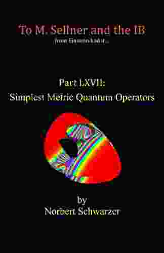 Einstein had it Part LXVII: Simplest Metric Quantum Operators