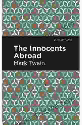 The Innocents Abroad (Mint Editions Travel Narratives)