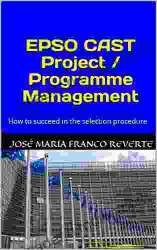 EPSO CAST Project / Programme Management: How To Succeed In The Selection Procedure