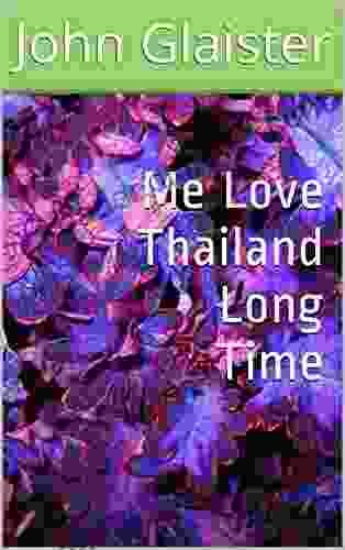 Me Love Thailand Long Time (Volume 1)