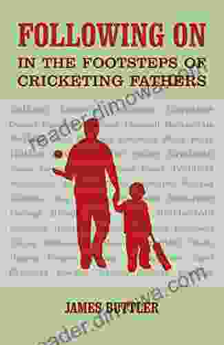 Following On: In The Footsteps Of Cricketing Fathers