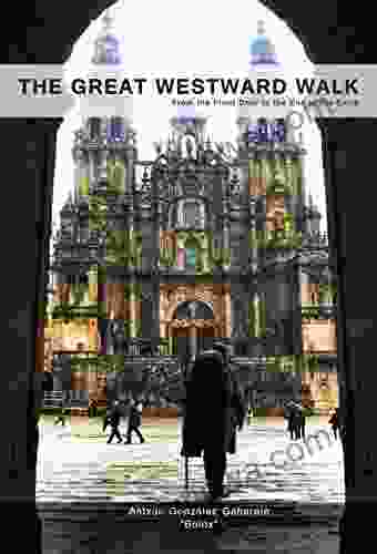 The Great Westward Walk: From The Front Door To The End Of The Earth