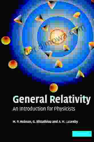 General Relativity: An Introduction For Physicists