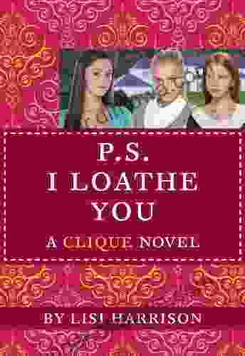 P S I Loathe You (The Clique 10)