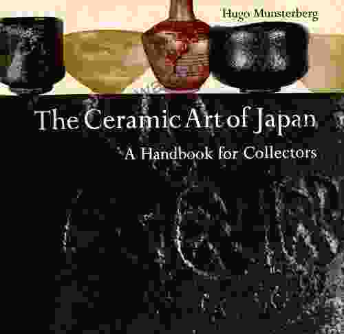 The Ceramic Art Of Japan: A Handbook For Collectors