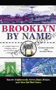 Brooklyn By Name: How The Neighborhoods Streets Parks Bridges And More Got Their Names