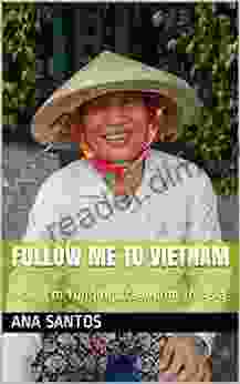 Follow Me To Vietnam: How I M Funding Travelling In Asia (Follow Me To Asia 1)