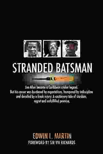 Stranded Batsman: The Story of Caribbean Cricket Legend Jim Allen