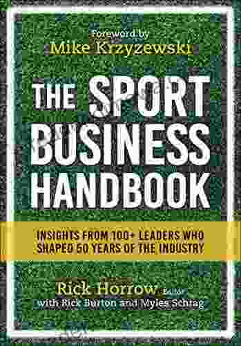 The Sport Business Handbook: Insights From 100+ Leaders Who Shaped 50 Years Of The Industry