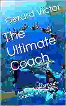 The Ultimate Coach: Lesson Plans For Sports Coaches And Teachers