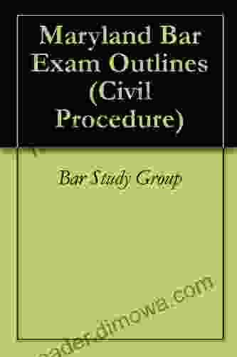 Maryland Bar Exam Outlines (Civil Procedure)