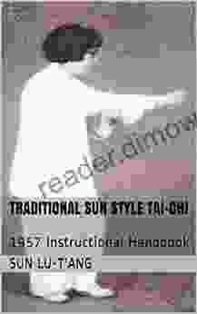 Traditional Sun Style Tai Chi: 1957 Instructional Handbook