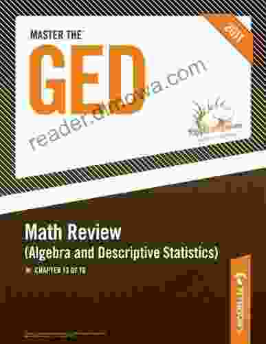 Master The GED: Math Review Algebra And Descriptive Statistics