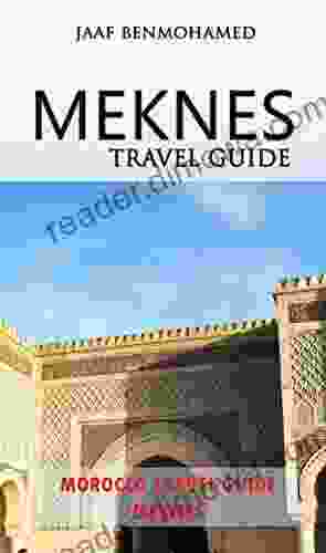 Meknes Travel Guide : Morocco Travel Guide Meknes