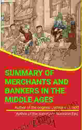 SUMMARY OF MERCHANTS AND BANKERS IN THE MIDDLE AGES BY JACQUES LE GOFF (SUMMARIES OF SOCIAL SCIENCES)