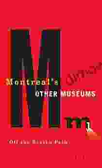 Montreal S Other Museums: Off The Beaten Track