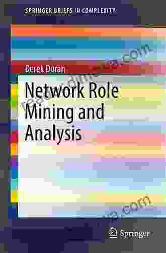 Network Role Mining and Analysis (SpringerBriefs in Complexity)