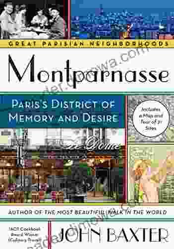 Montparnasse: Paris S District Of Memory And Desire (Great Parisian Neighborhoods)