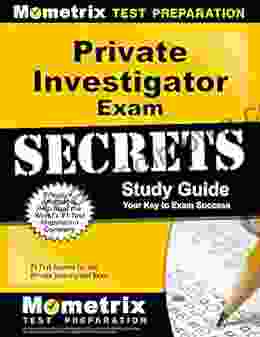 Private Investigator Exam Secrets Study Guide: PI Test Review for the Private Investigator Exam