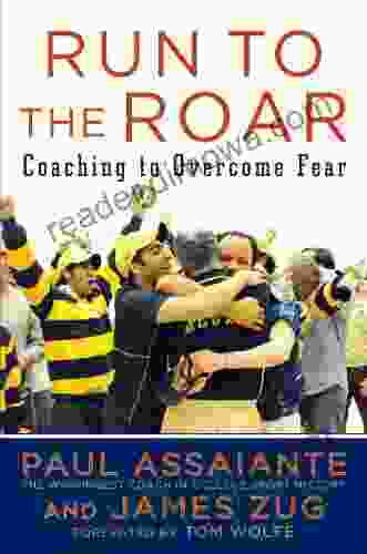 Run To The Roar: Coaching To Overcome Fear