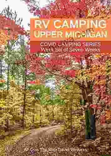 RV Camping Upper Michigan: COVID CAMPING