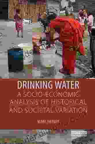 Drinking Water: A Socio Economic Analysis Of Historical And Societal Variation