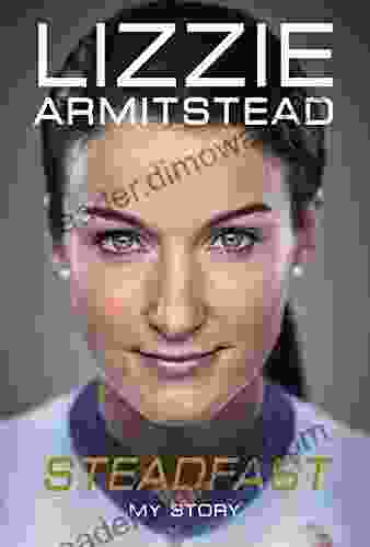 Steadfast: My Story Lizzie Armitstead