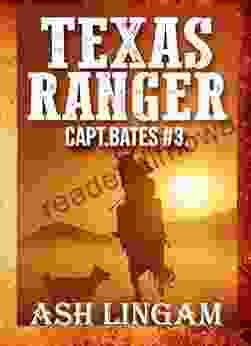 Texas Ranger 3: A Classic Western (Capt Bates)