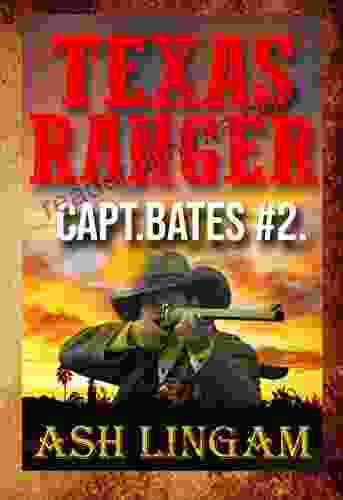 Texas Ranger 2: A Classic Western (Capt Bates)