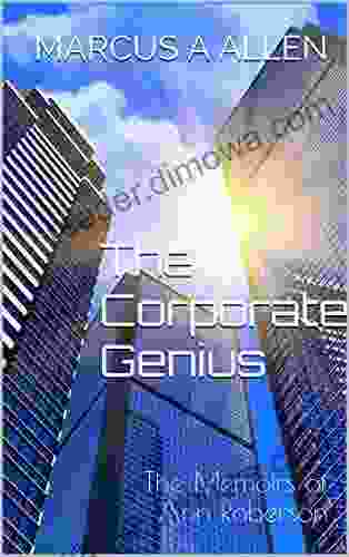 The Corporate Genius: The Memoirs Of Ann Roberson