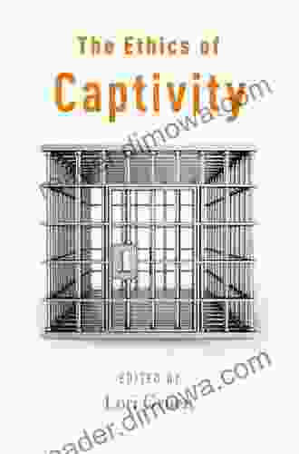 The Ethics of Captivity Lori Gruen