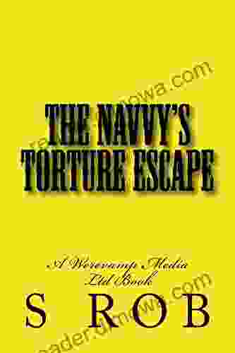 The Navvy S Torture Escape S Rob