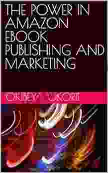 THE POWER IN AMAZON EBOOK PUBLISHING AND MARKETING