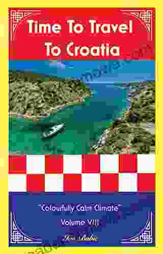 Time To Travel To Croatia: Colourfully Calm Climate