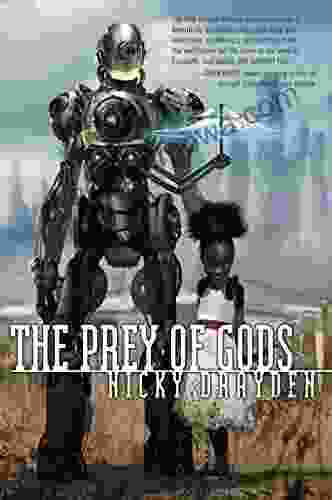 The Prey Of Gods Nicky Drayden