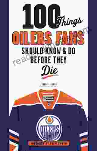 100 Things Oilers Fans Should Know Do Before They Die (100 Things Fans Should Know)